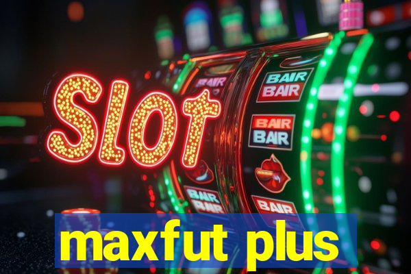 maxfut plus